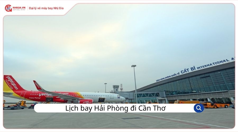 Lịch bay Hải Phòng đi Cần Thơ