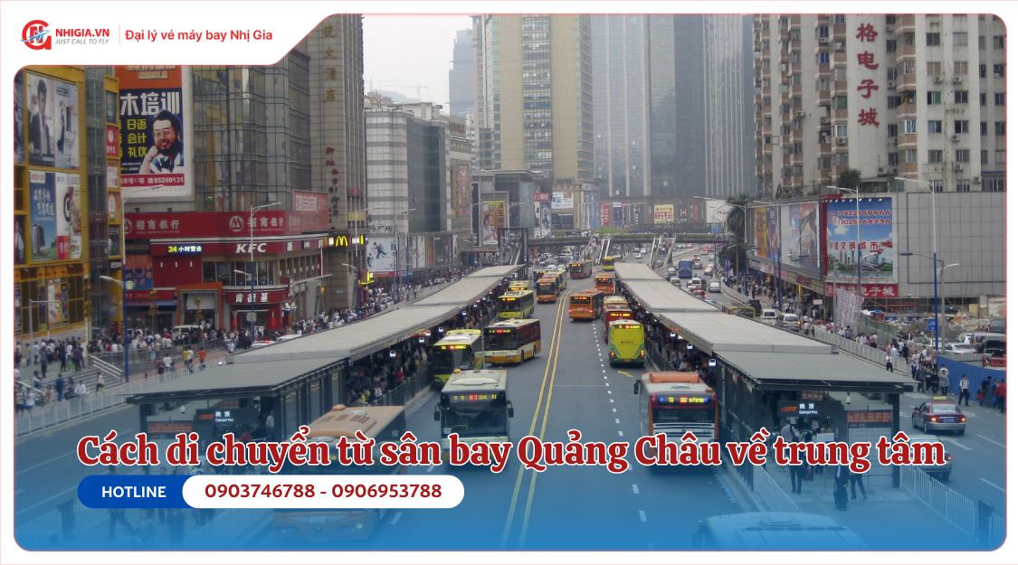 Cách di chuyển từ sân bay Quảng Châu về trung tâm
