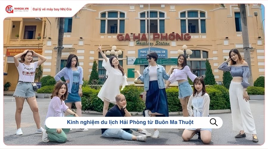 Kinh nghiệm du lịch Hải Phòng từ Buôn Ma Thuột