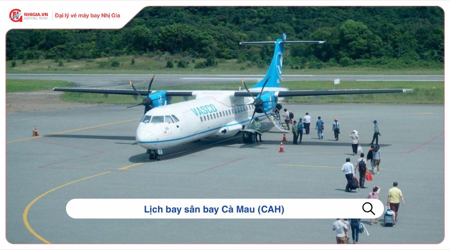 Lịch bay sân bay Cà Mau (CAH) ​