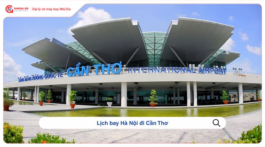 Lịch bay Hà Nội đi Cần Thơ