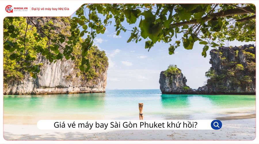 Giá vé máy bay Sài Gòn Phuket khứ hồi bao nhiêu?