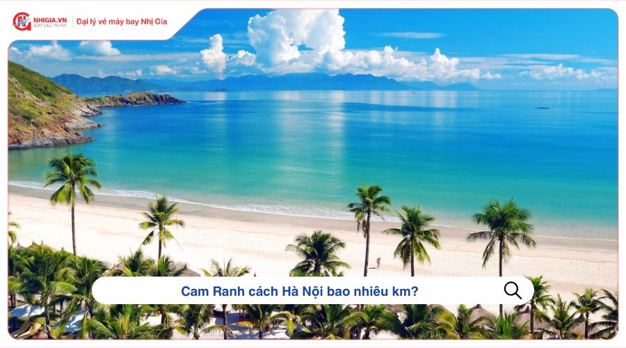 Cam Ranh cách Hà Nội bao nhiêu km?