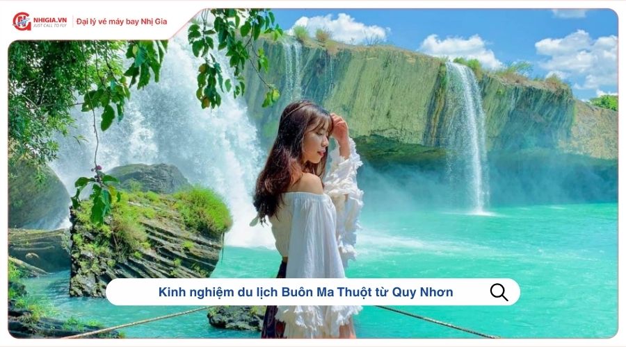 Kinh nghiệm du lịch Buôn Ma Thuột từ Quy Nhơn