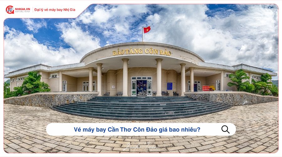 Vé máy bay Cần Thơ Côn Đảo giá bao nhiêu?