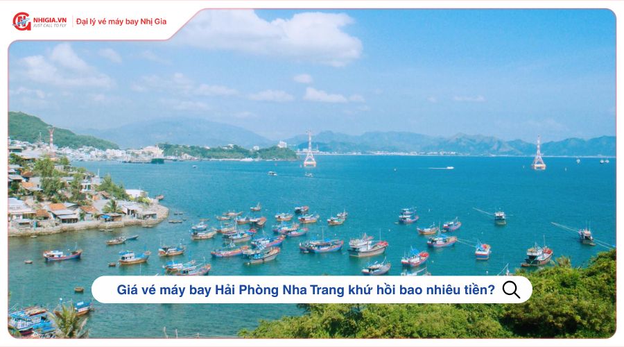 Giá vé máy bay Hải Phòng Nha Trang khứ hồi bao nhiêu tiền?