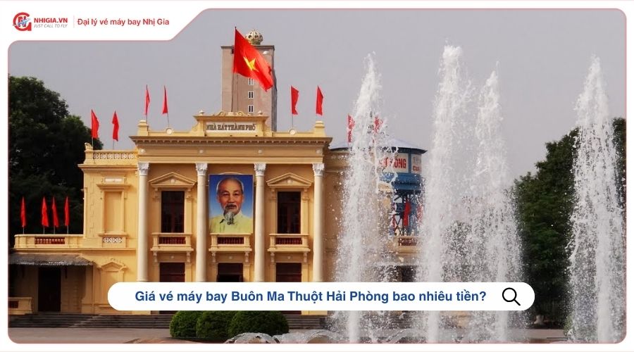 Giá vé máy bay Buôn Ma Thuột Hải Phòng bao nhiêu tiền?
