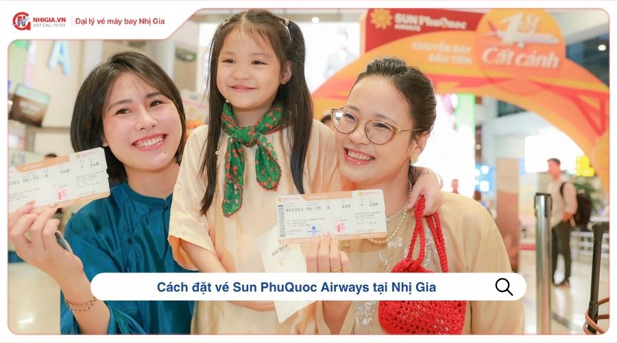 Cách đặt vé Sun PhuQuoc Airways tại Nhị Gia