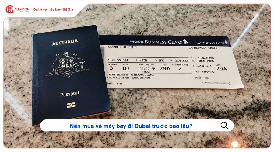 Nên mua vé máy bay đi Dubai trước bao lâu?