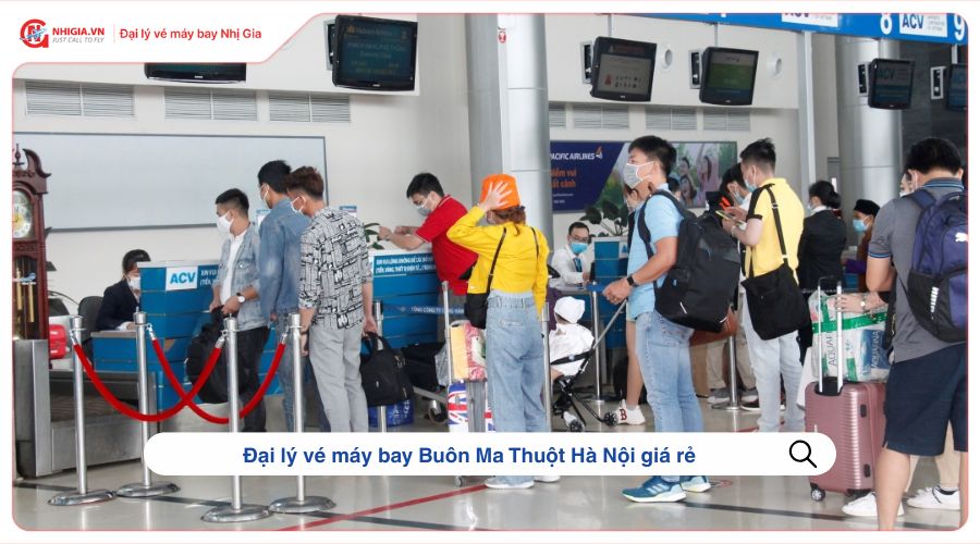 Đại lý vé máy bay Buôn Ma Thuột Hà Nội giá rẻ