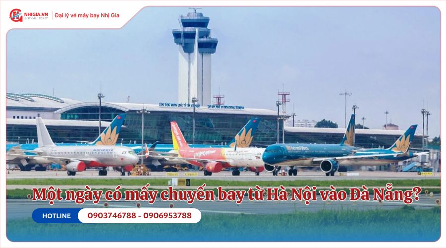 Một ngày có mấy chuyến bay từ Hà Nội vào Đà Nẵng?