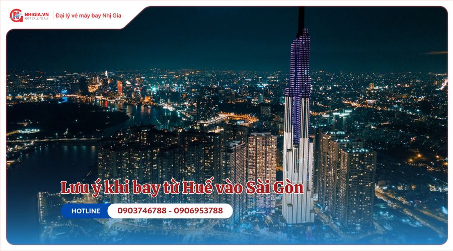 Lưu ý khi bay từ Huế vào Sài Gòn