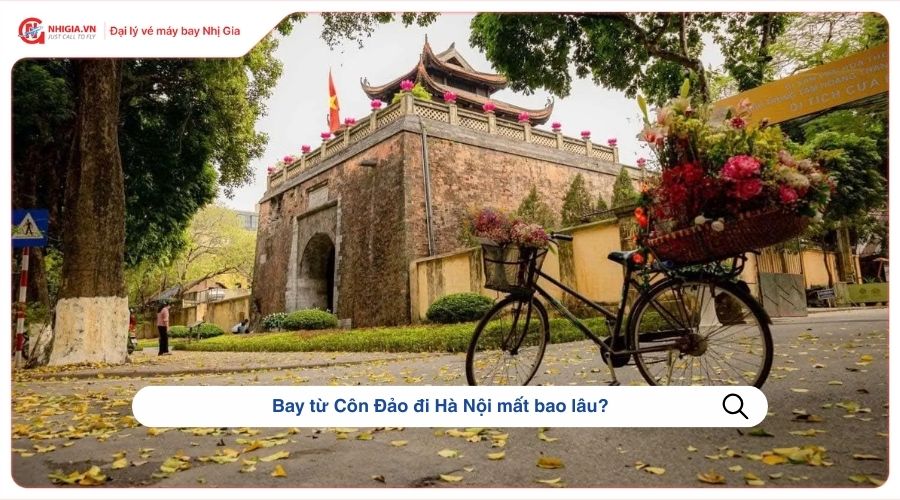 Bay từ Côn Đảo đi Hà Nội mất bao lâu?