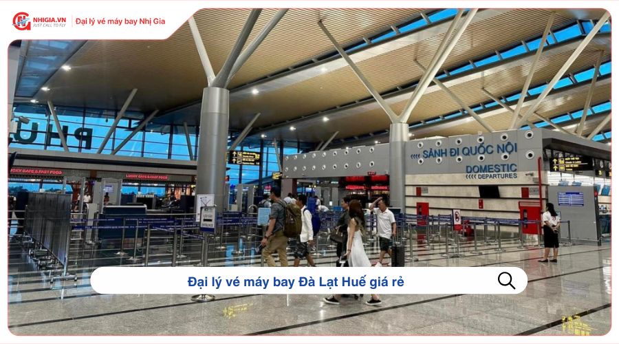 Đại lý vé máy bay Đà Lạt Huế giá rẻ