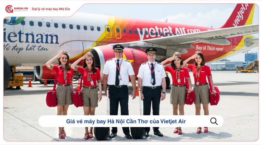 Giá vé máy bay Hà Nội Cần Thơ của Vietjet Air