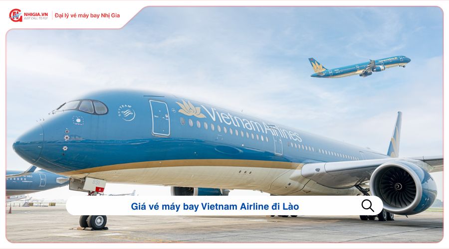 Giá vé máy bay Vietnam Airline đi Lào