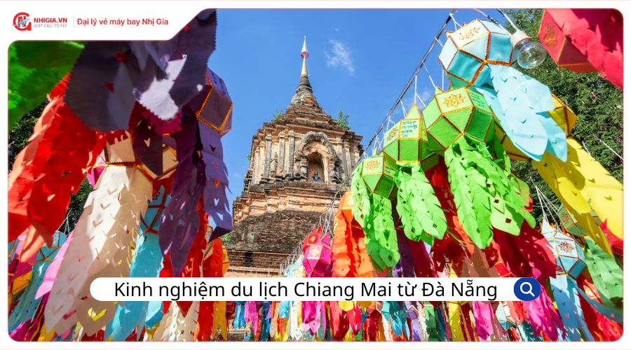 Kinh nghiệm du lịch Chiang Mai từ Đà Nẵng