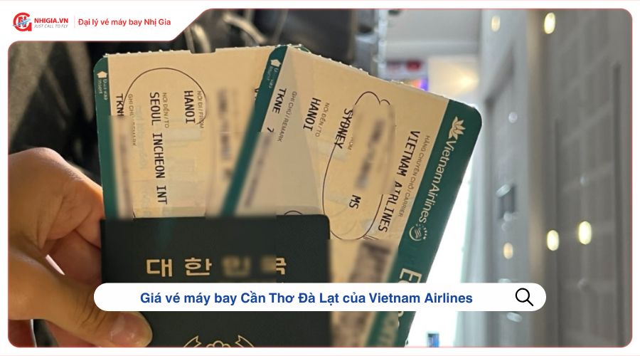 Giá vé máy bay Cần Thơ Đà Lạt của Vietnam Airlines