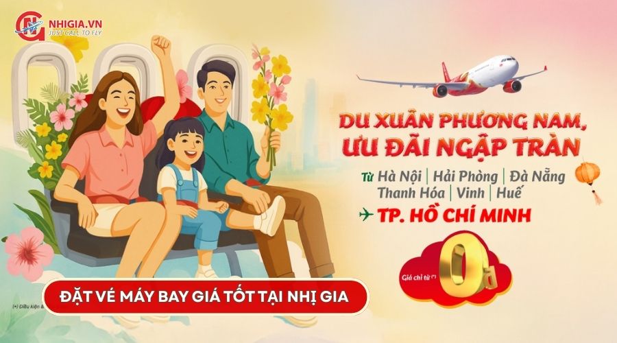 Du xuân phương Nam Tết 2026 chỉ từ 0 Đồng cùng VietJet Air