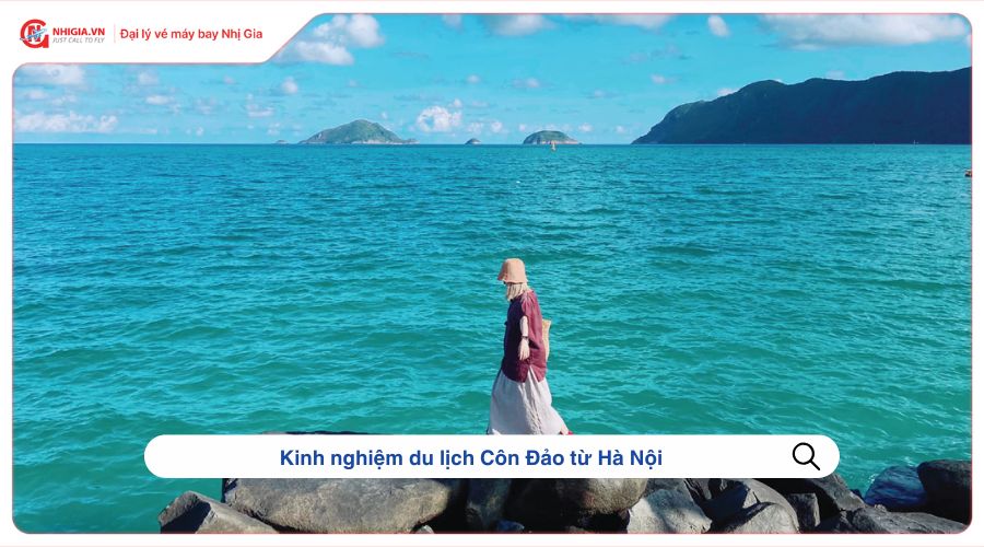 Kinh nghiệm du lịch Côn Đảo từ Hà Nội