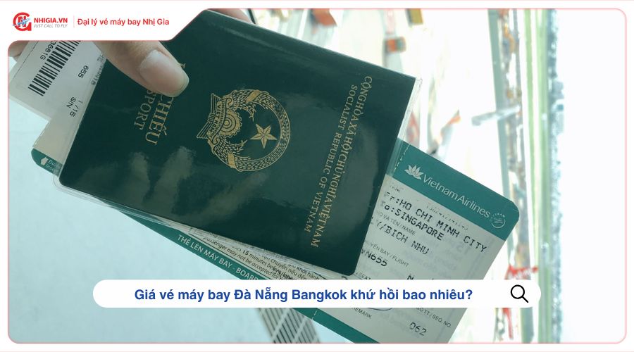 Giá vé máy bay Đà Nẵng Bangkok khứ hồi bao nhiêu?