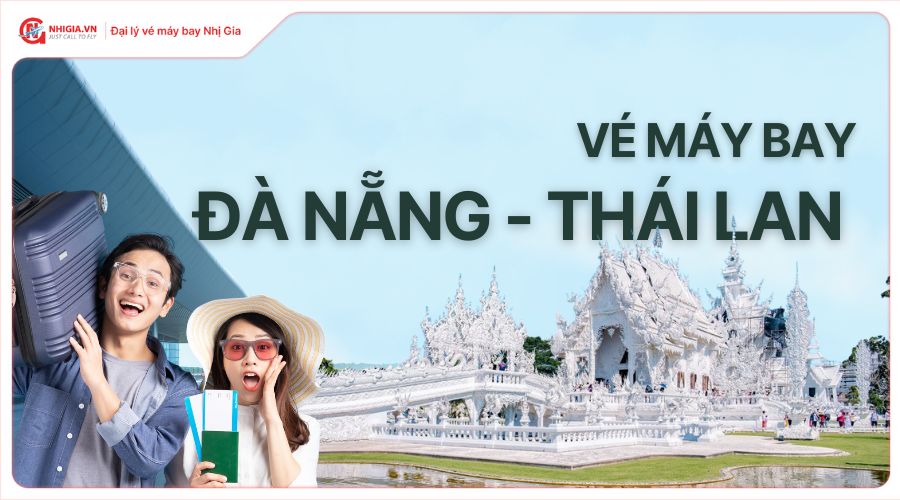 Vé máy bay Đà Nẵng Thái Lan