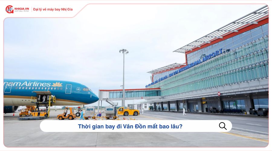 Thời gian bay đi Vân Đồn mất bao lâu?