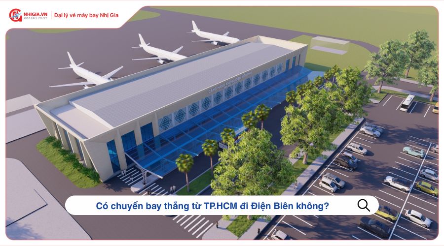 Có chuyến bay thẳng từ TP.HCM đi Điện Biên không?