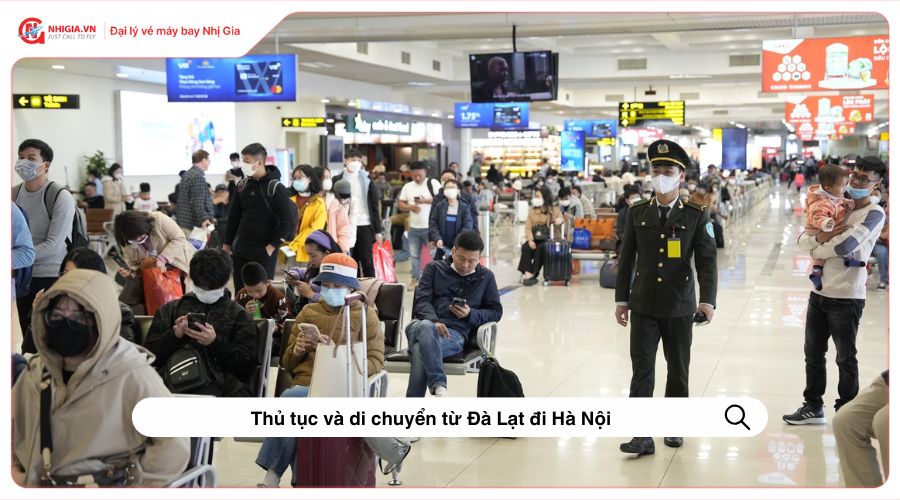 Thủ tục và di chuyển từ Đà Lạt đi Hà Nội