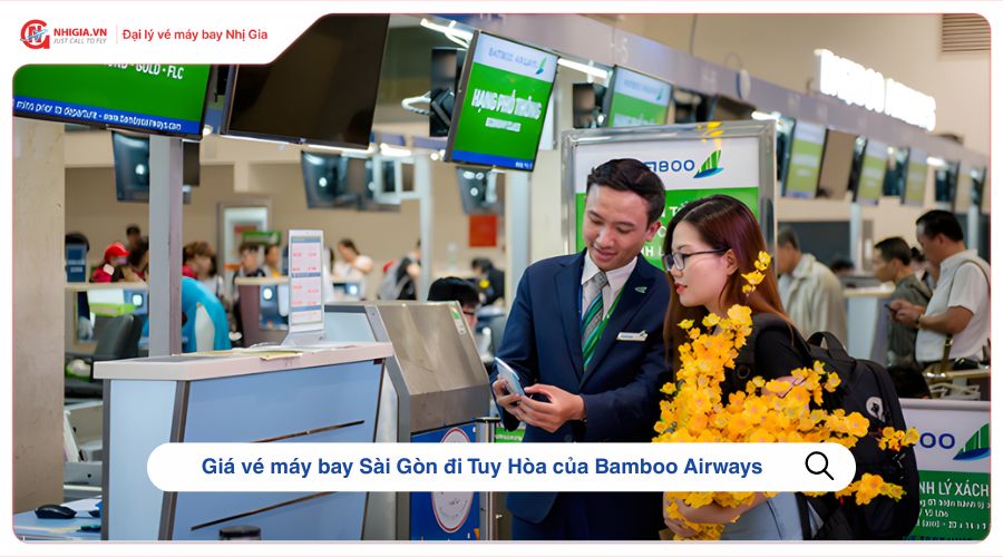 Giá vé máy bay Sài Gòn đi Tuy Hòa của Bamboo Airways