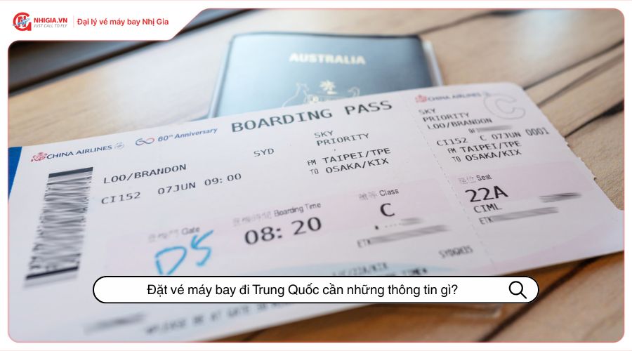 Đặt vé máy bay đi Trung Quốc cần những thông tin gì?