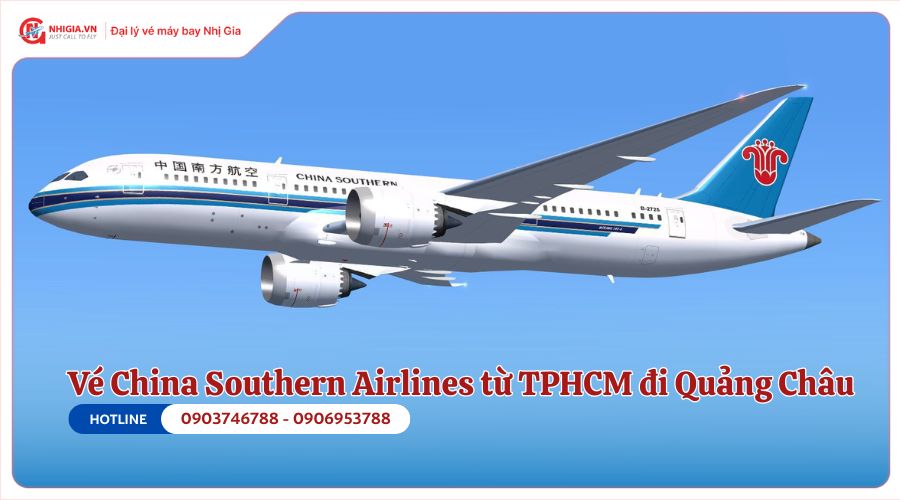Vé máy bay TPHCM Quảng Châu của China Southern Airlines