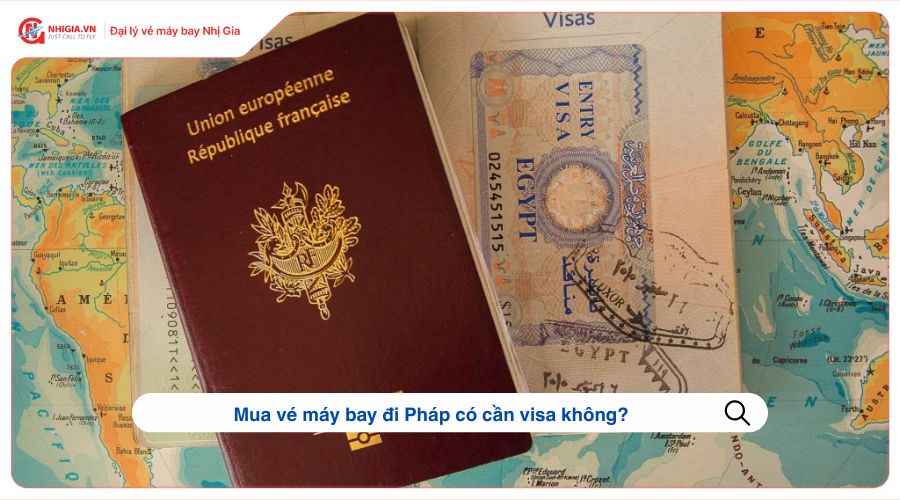 Mua vé máy bay đi Pháp có cần visa không?