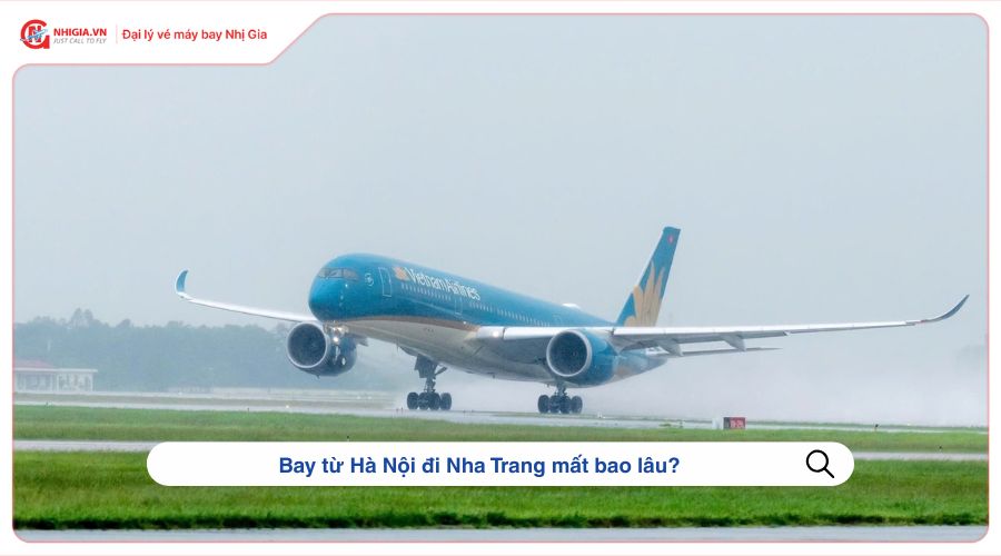 Bay từ Hà Nội đi Nha Trang mất bao lâu?