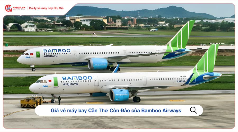 Giá vé máy bay Cần Thơ Côn Đảo của Bamboo Airways
