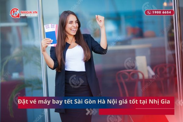 Đặt vé máy bay tết Sài Gòn Hà Nội giá tốt tại Nhị Gia