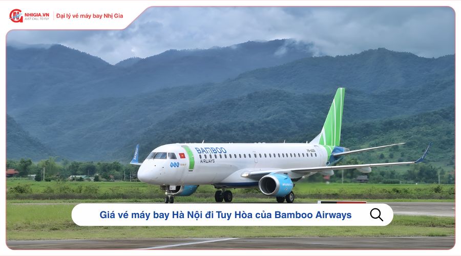 Giá vé máy bay Hà Nội đi Tuy Hòa của Bamboo Airways