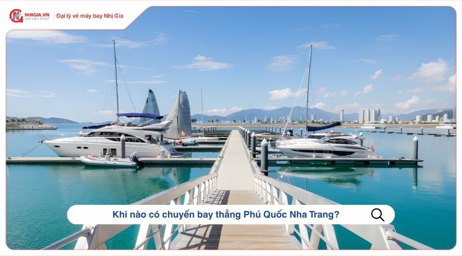 Khi nào có chuyến bay thẳng Phú Quốc Nha Trang?