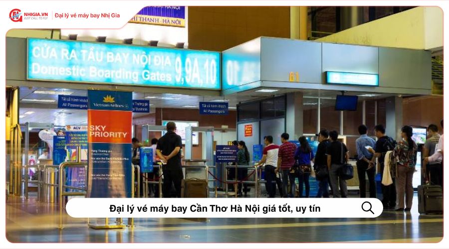 Đại lý vé máy bay Cần Thơ Hà Nội giá tốt, uy tín