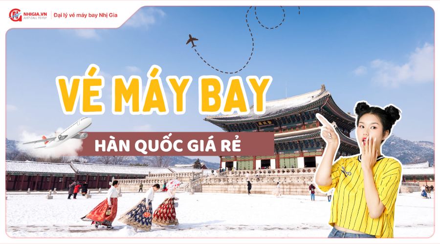 Vé máy bay đi Hàn Quốc