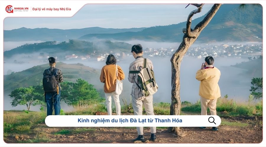 Kinh nghiệm du lịch Đà Lạt từ Thanh Hóa