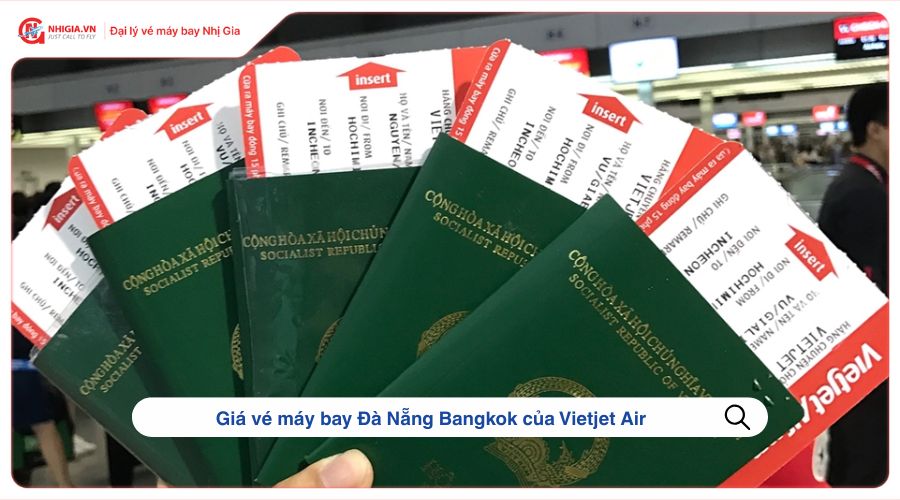 Giá vé máy bay Đà Nẵng Bangkok của Vietjet Air