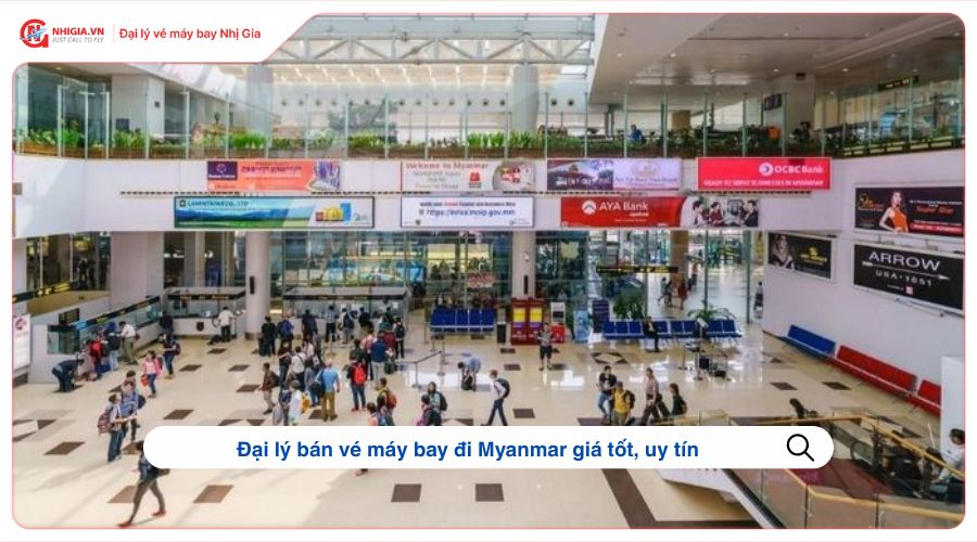 Đại lý bán vé máy bay đi Myanmar giá tốt, uy tín