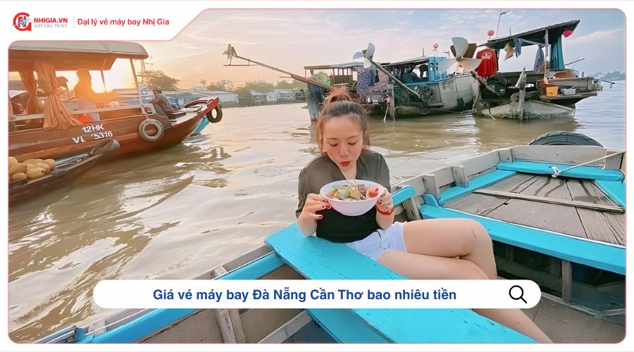Giá vé máy bay Đà Nẵng Cần Thơ bao nhiêu tiền?