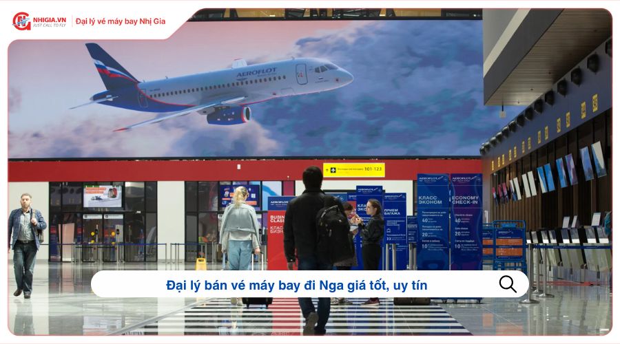 Đại lý bán vé máy bay đi Nga giá tốt, uy tín