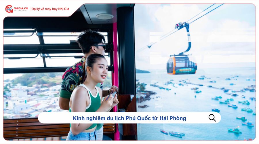 Kinh nghiệm du lịch Phú Quốc từ Hải Phòng