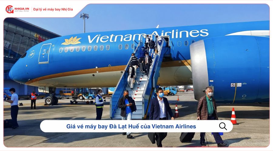Giá vé máy bay Đà Lạt Huế của Vietnam Airlines