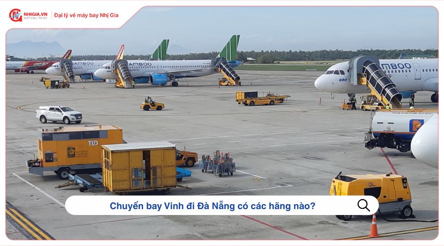 Chuyến bay Vinh đi Đà Nẵng có các hãng nào?