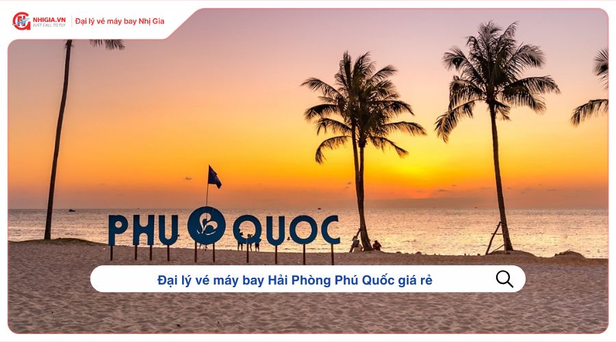Đại lý vé máy bay Hải Phòng Phú Quốc giá rẻ