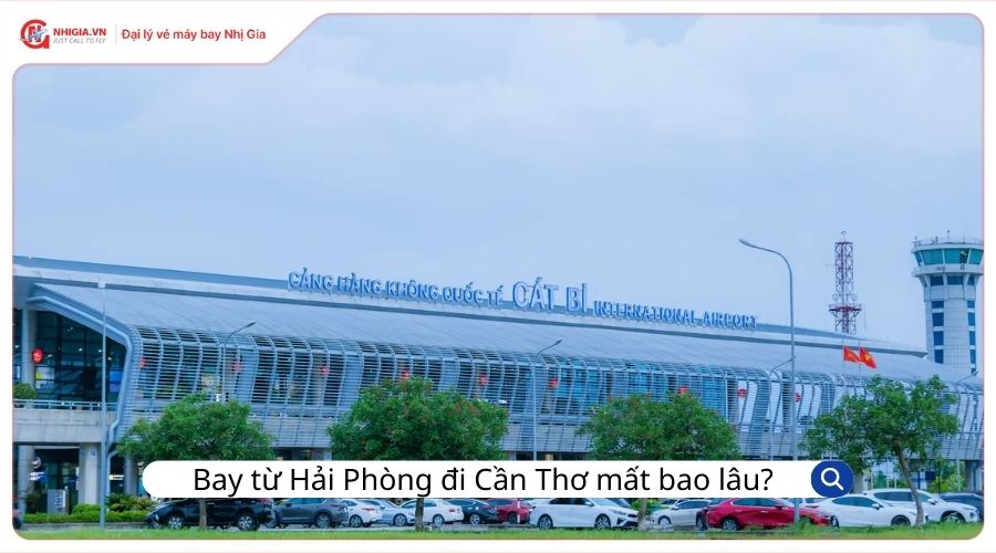 Bay từ Hải Phòng đi Cần Thơ mất bao lâu?